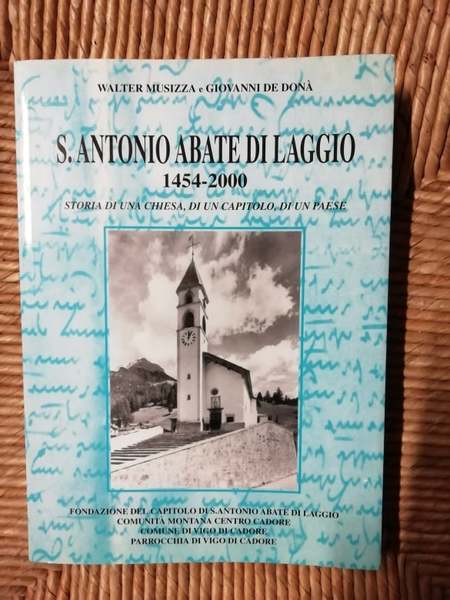 S. Antonio abate di Laggio 1454-2000. Storia di una chiesa, …