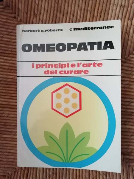 Omeopatia i principi e l'arte del curare