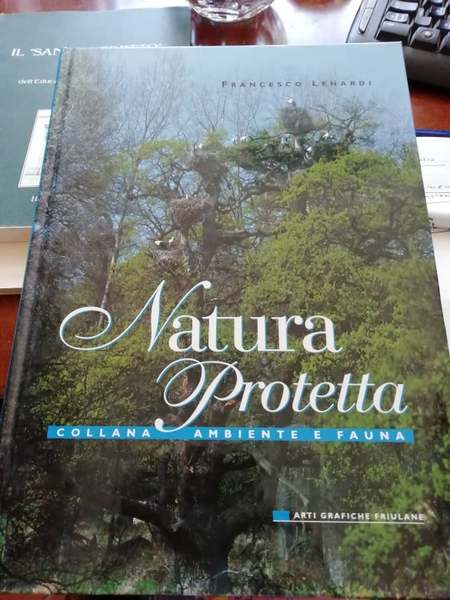 Natura protetta. Collana ambiente e fauna