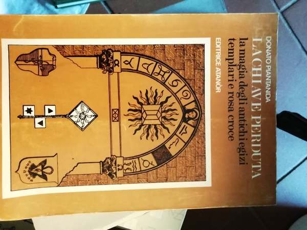 La chiave perduta la magia degli antichi egizi templari e …