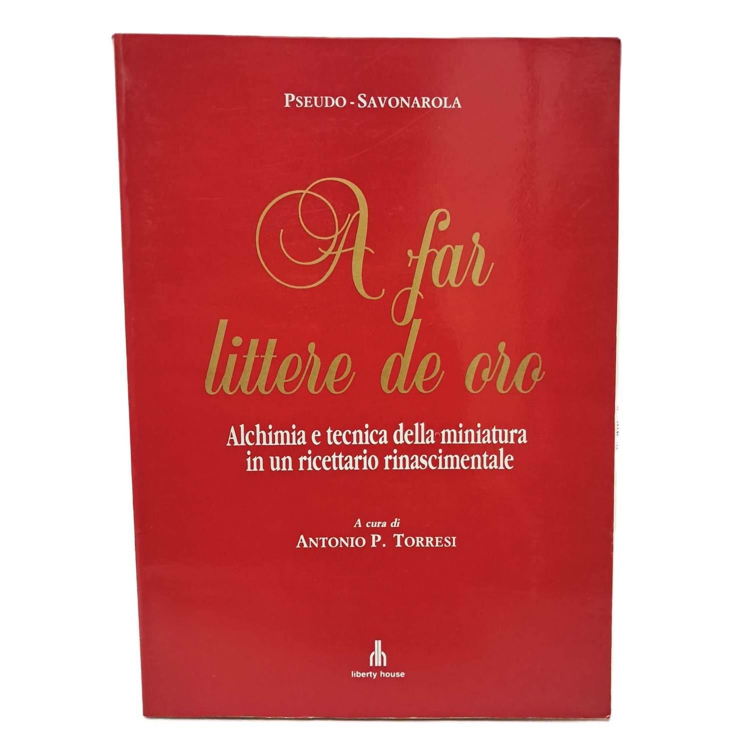 A far littere de oro. Alchimia e tecnica della miniatura …