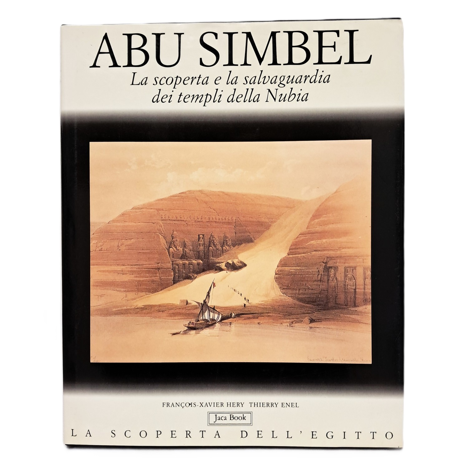 Abu Simbel. La scoperta e la salvaguardia dei templi della …