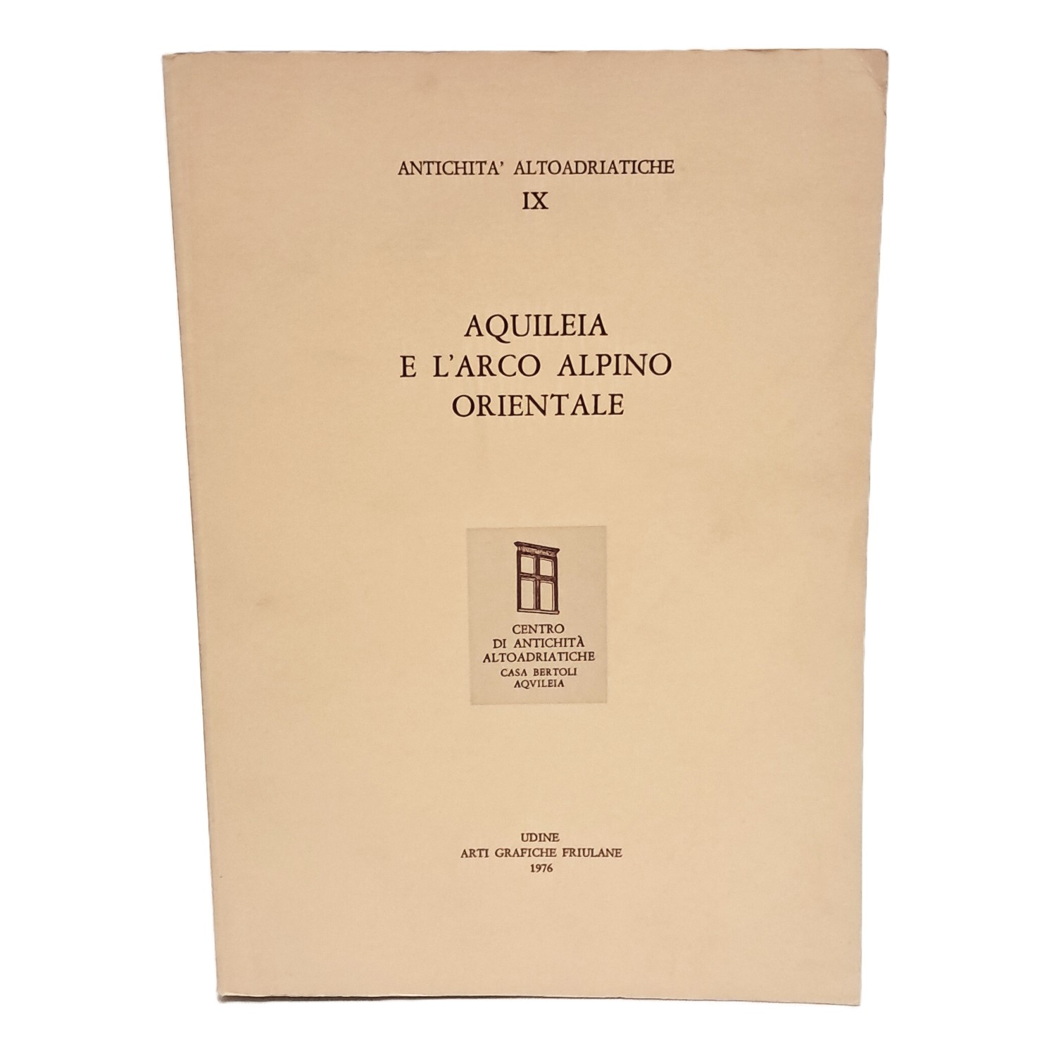 Aquileia e l'arco alpino orientale