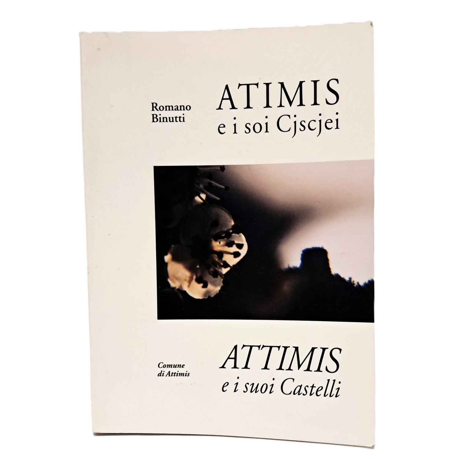 Atimis e i soi cjscjei: Attimis e i suoi castelli