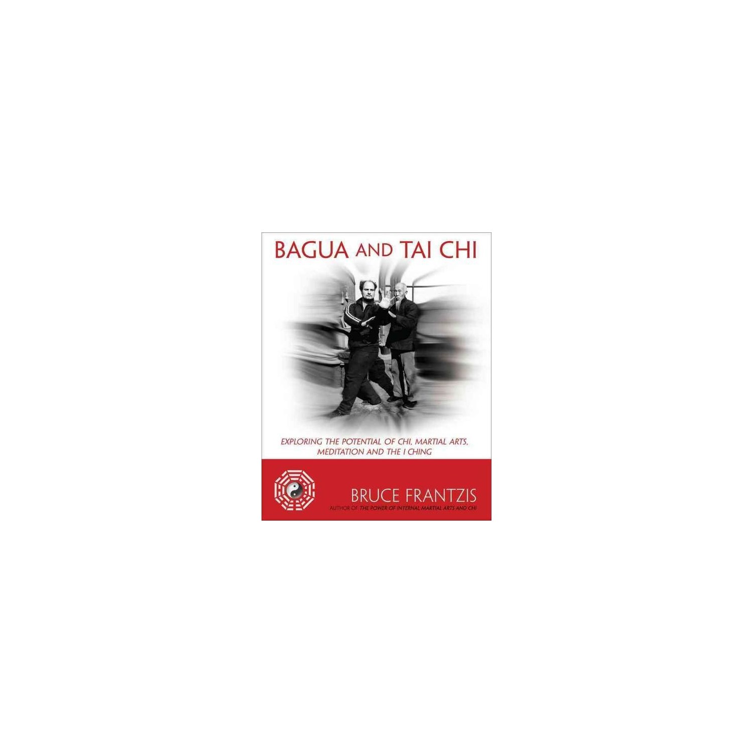 Bagua and Tai Chi