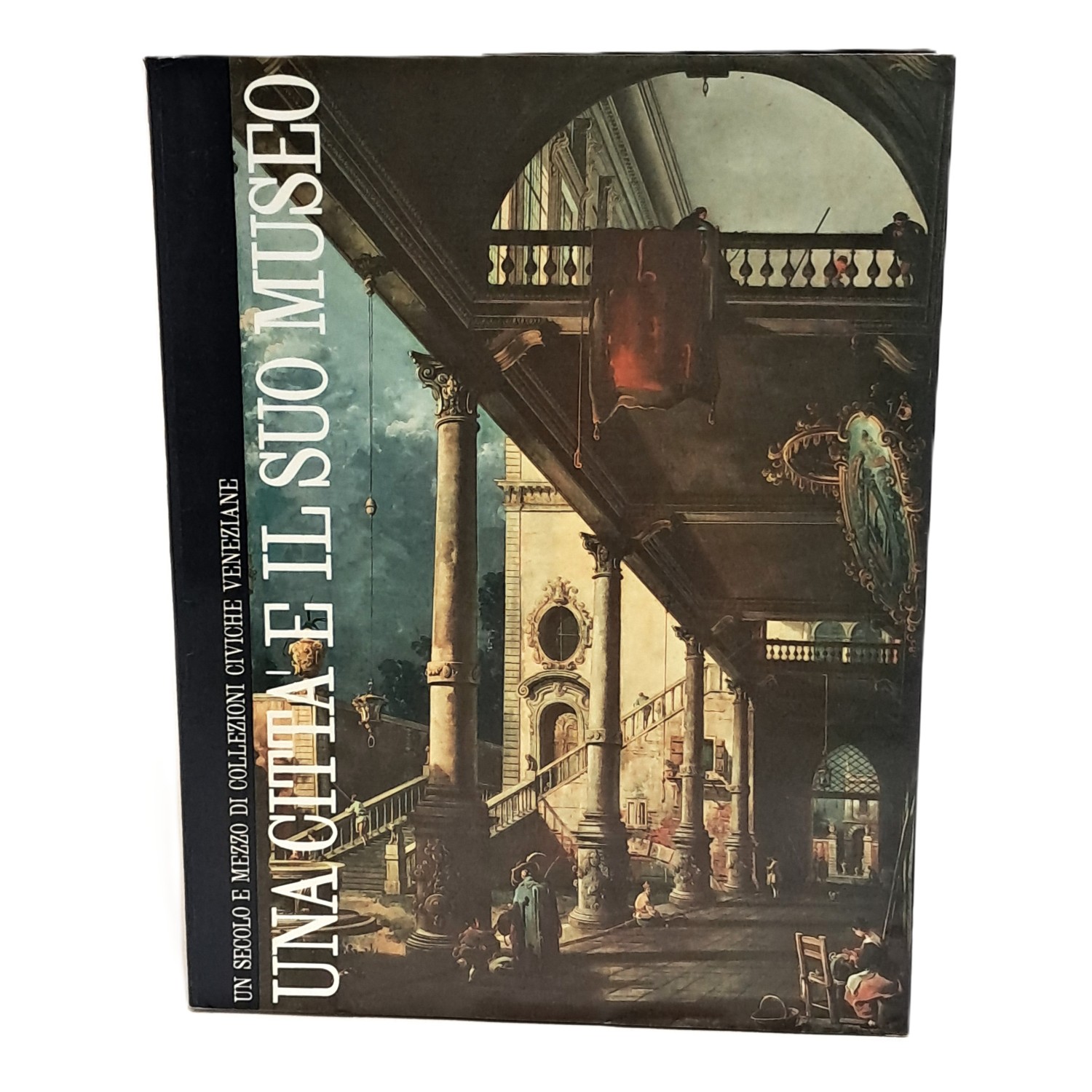 Bollettino. Un secolo e mezzo di collezioni civiche veneziane. Una …