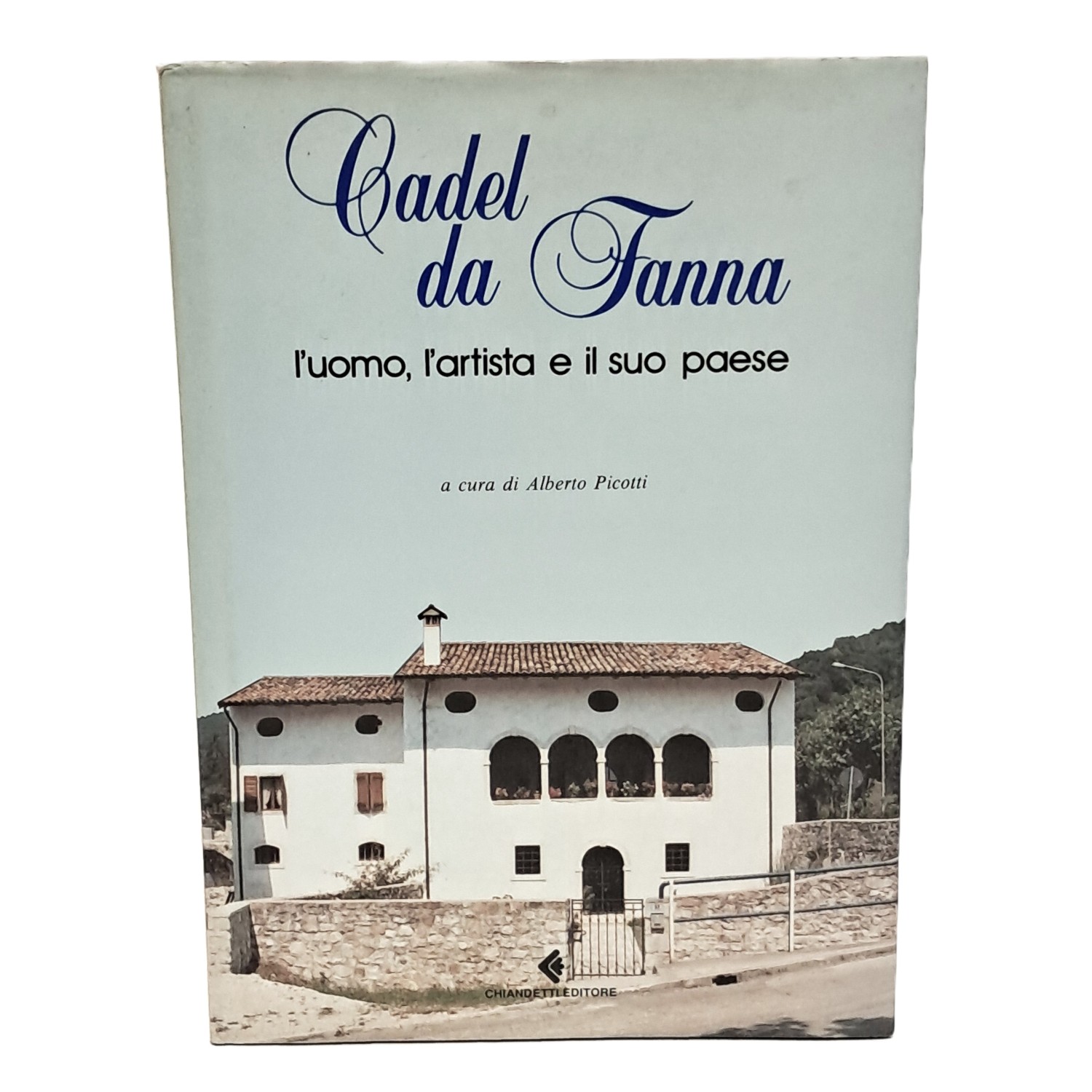 Cadel da Fanna, l'uomo l'artista e il suo paese