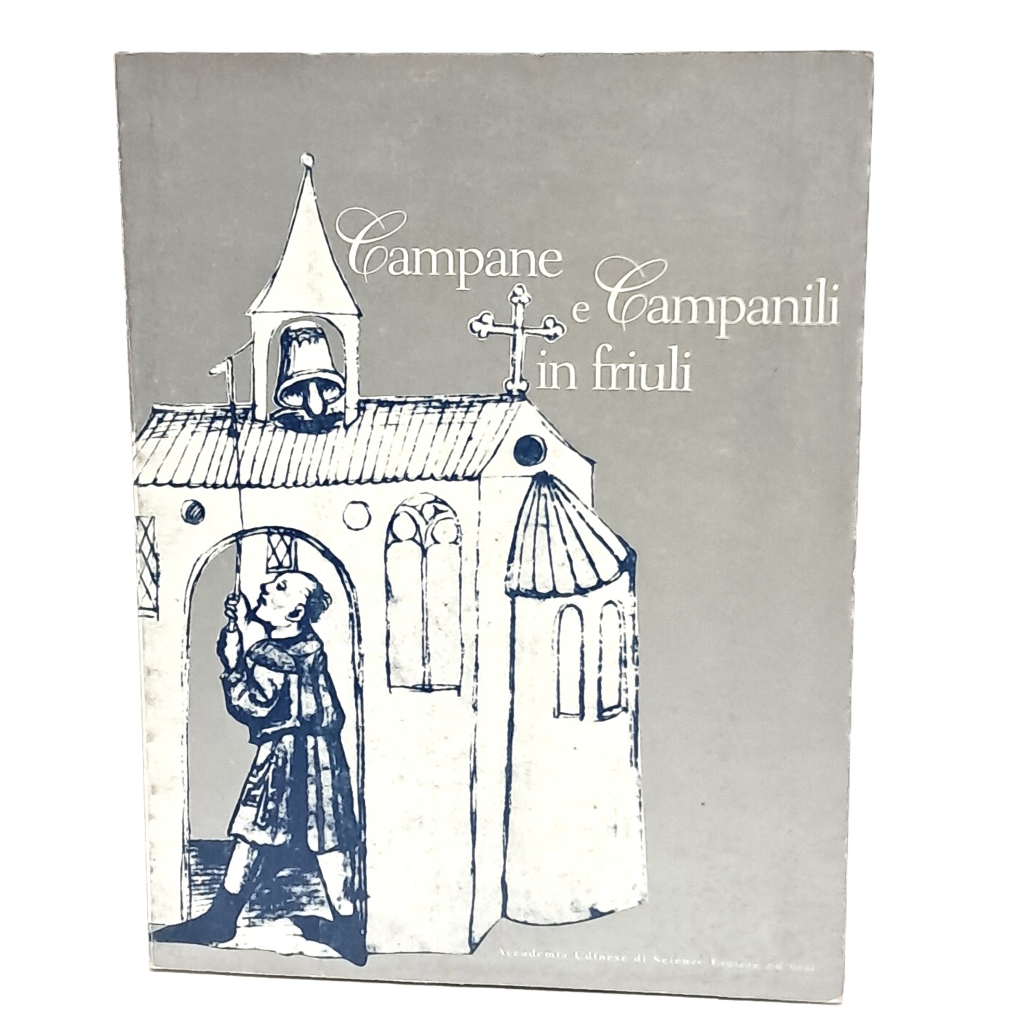 Campane e campanili in Friuli