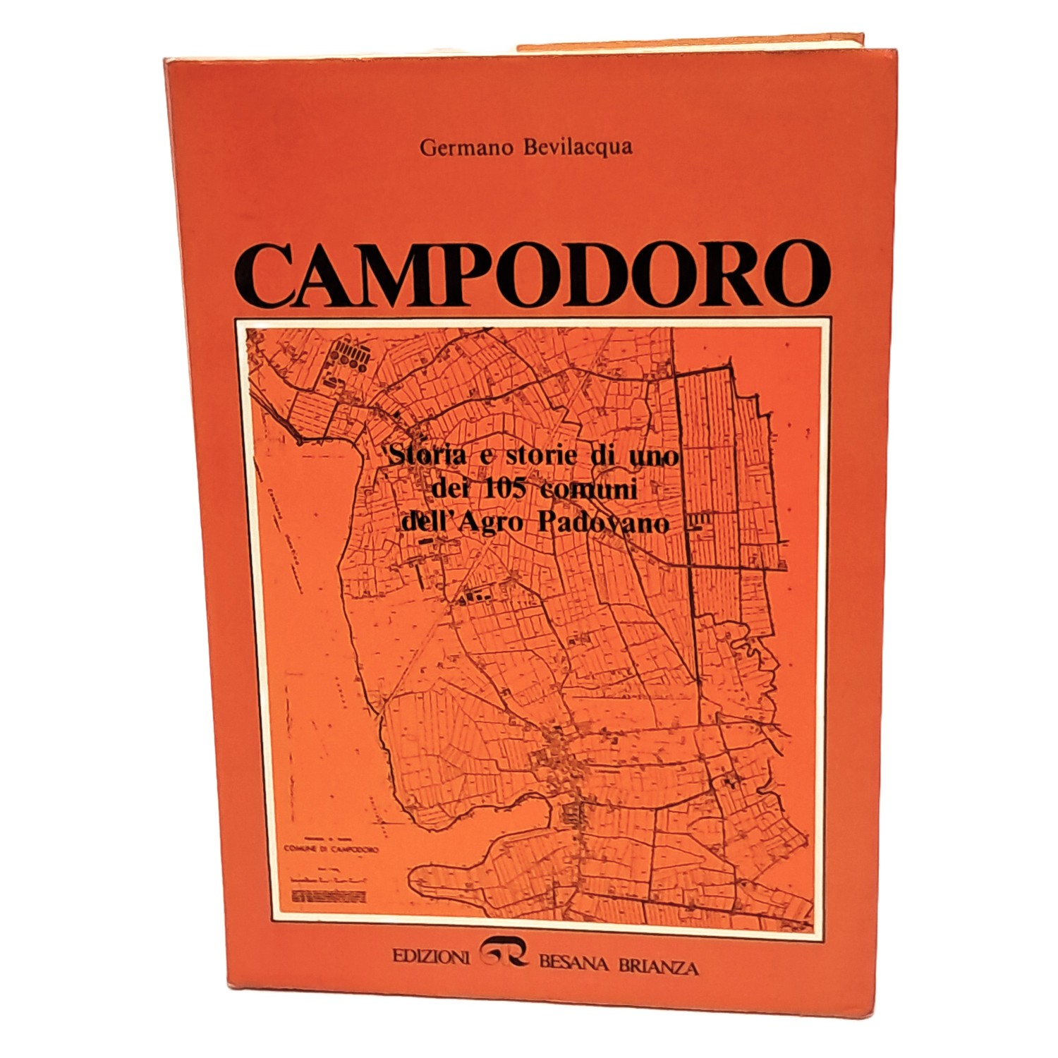 Campodoro. Storia e storie di uno dei 105 comuni dell'Agro …