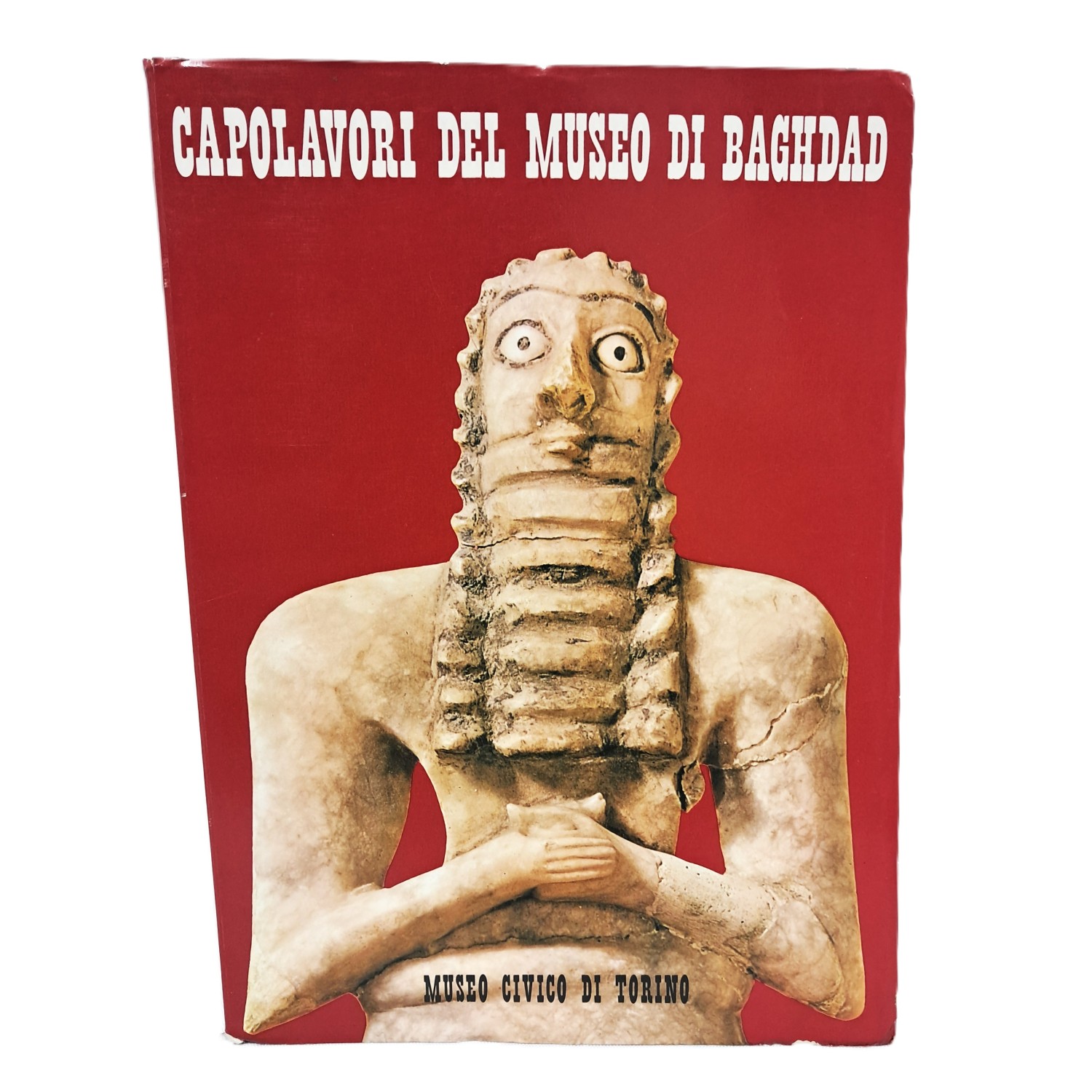 Capolavori del museo di Baghdad. 6 millenni di arte mesopotamica
