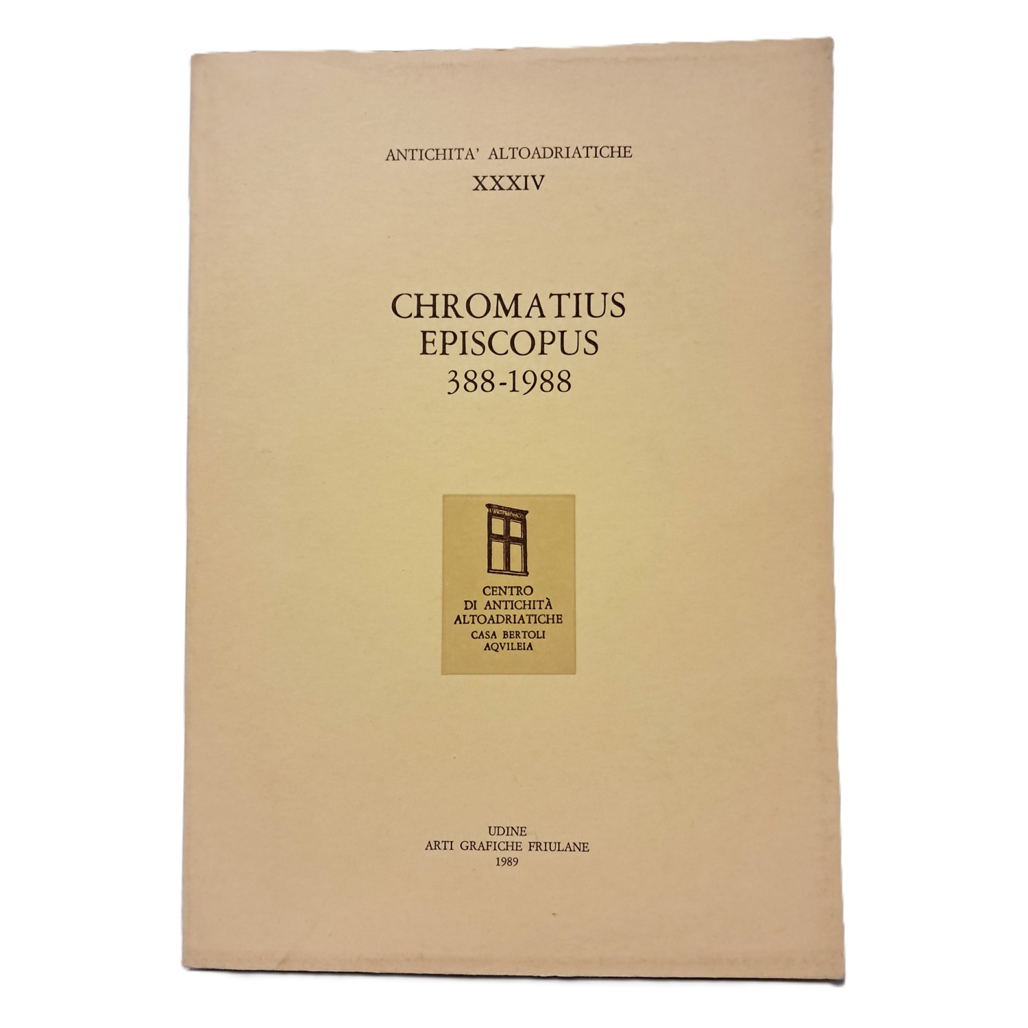 Chromatius episcopus 388-1988