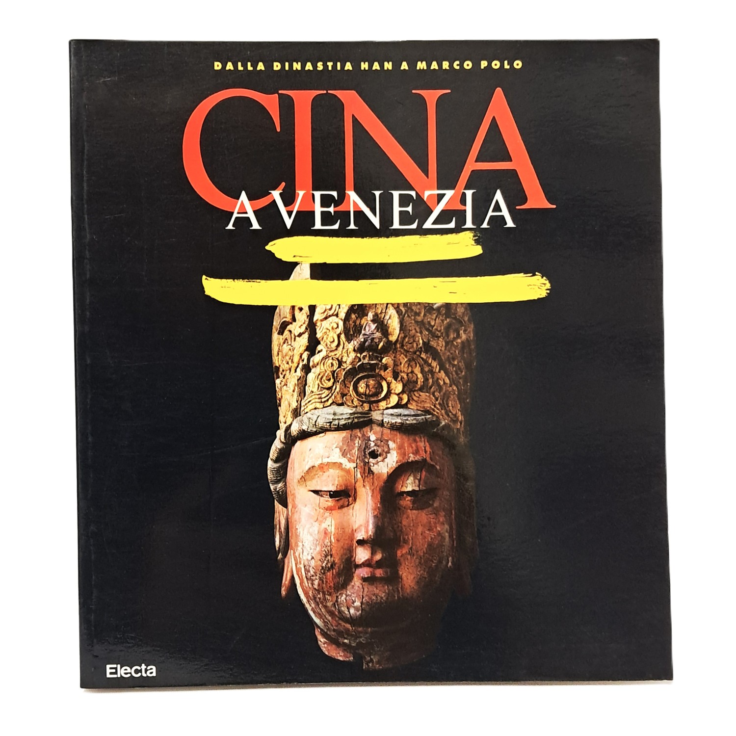 Cina a Venezia. Dalla dinastia Han a Marco Polo