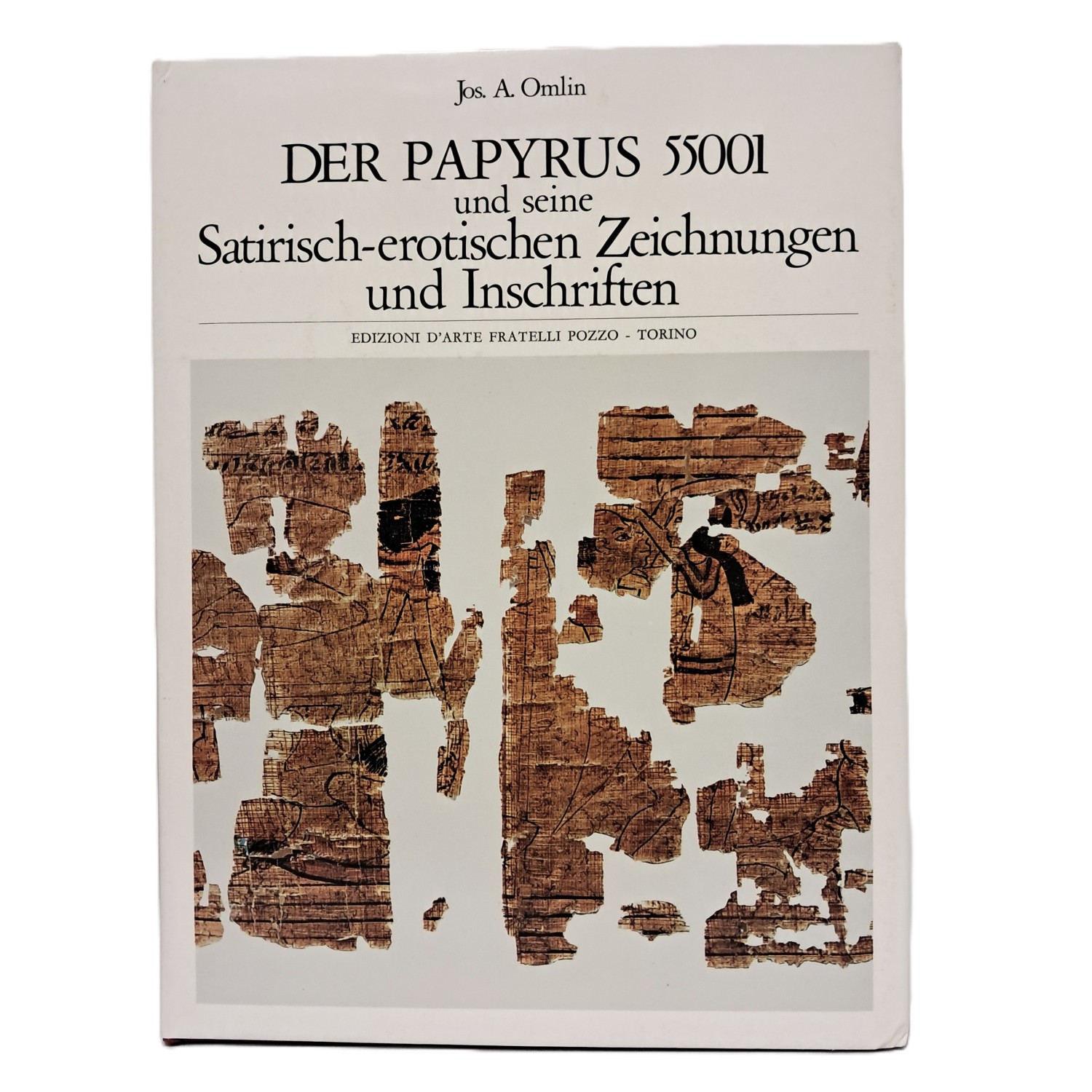 Der papyrus 55001 und seine Satirisch-erotischen Zeichnungen und Inschriften