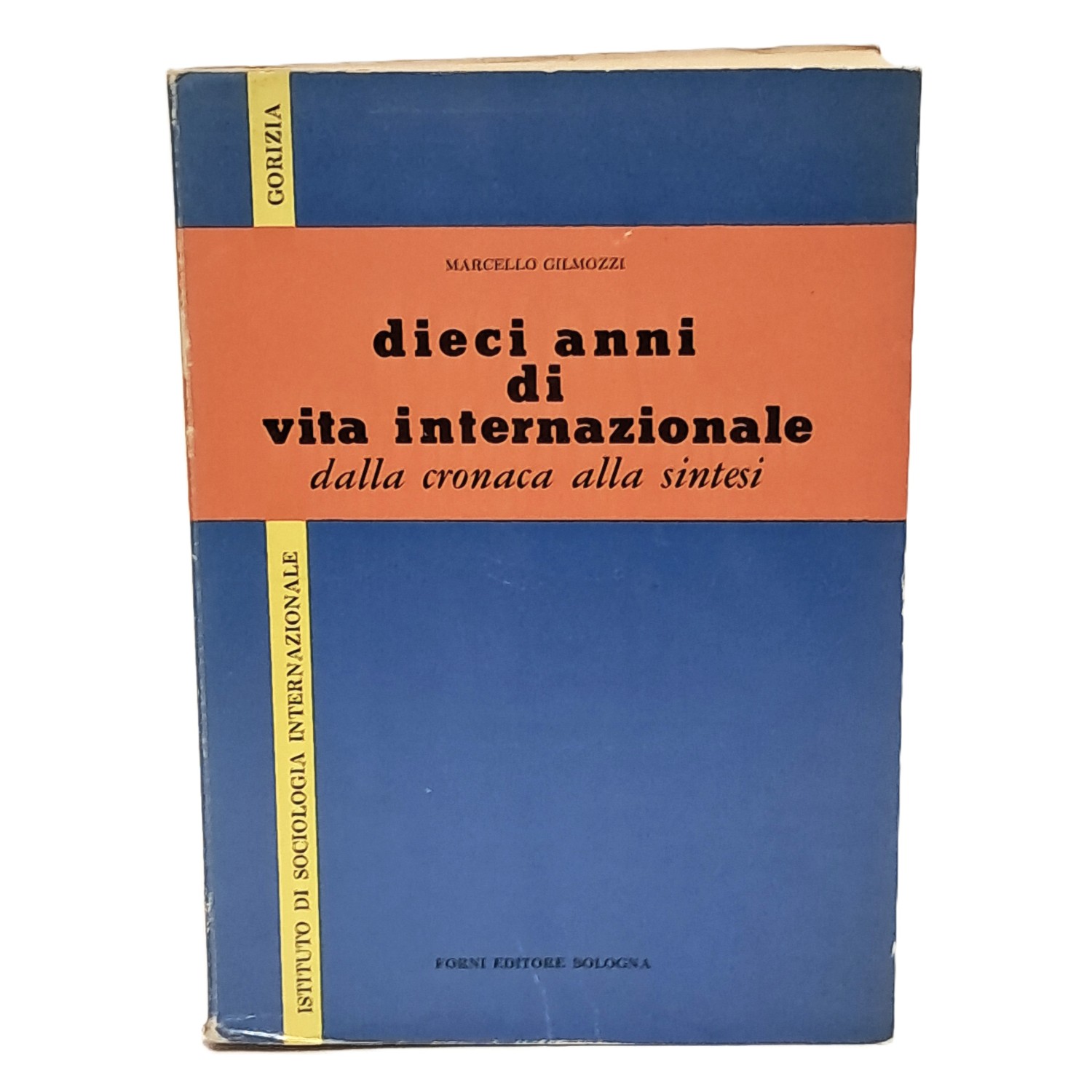 Dieci anni di vita internazionale dalla cronaca alla sintesi