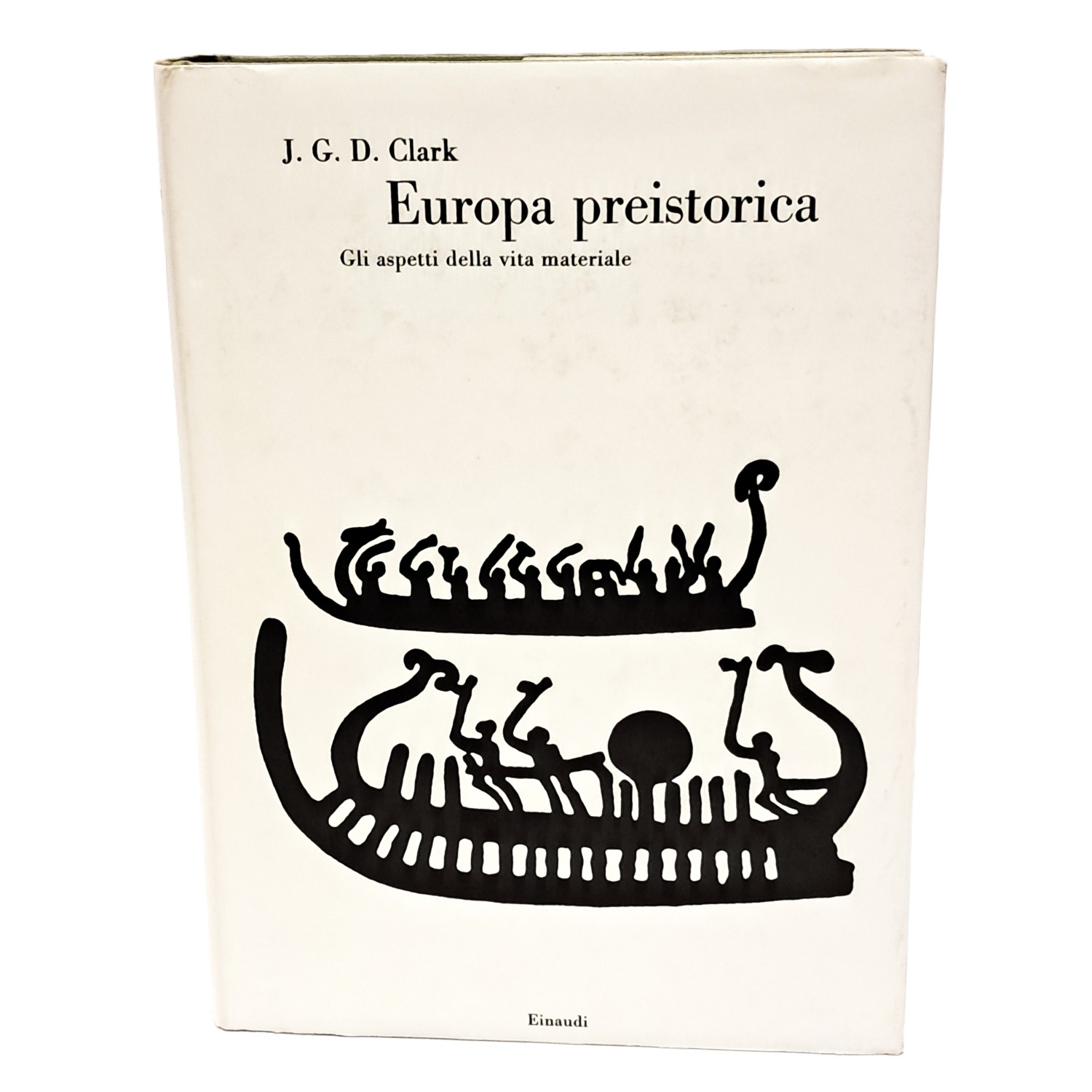 Europa preistorica. Gli aspetti della vita materiale