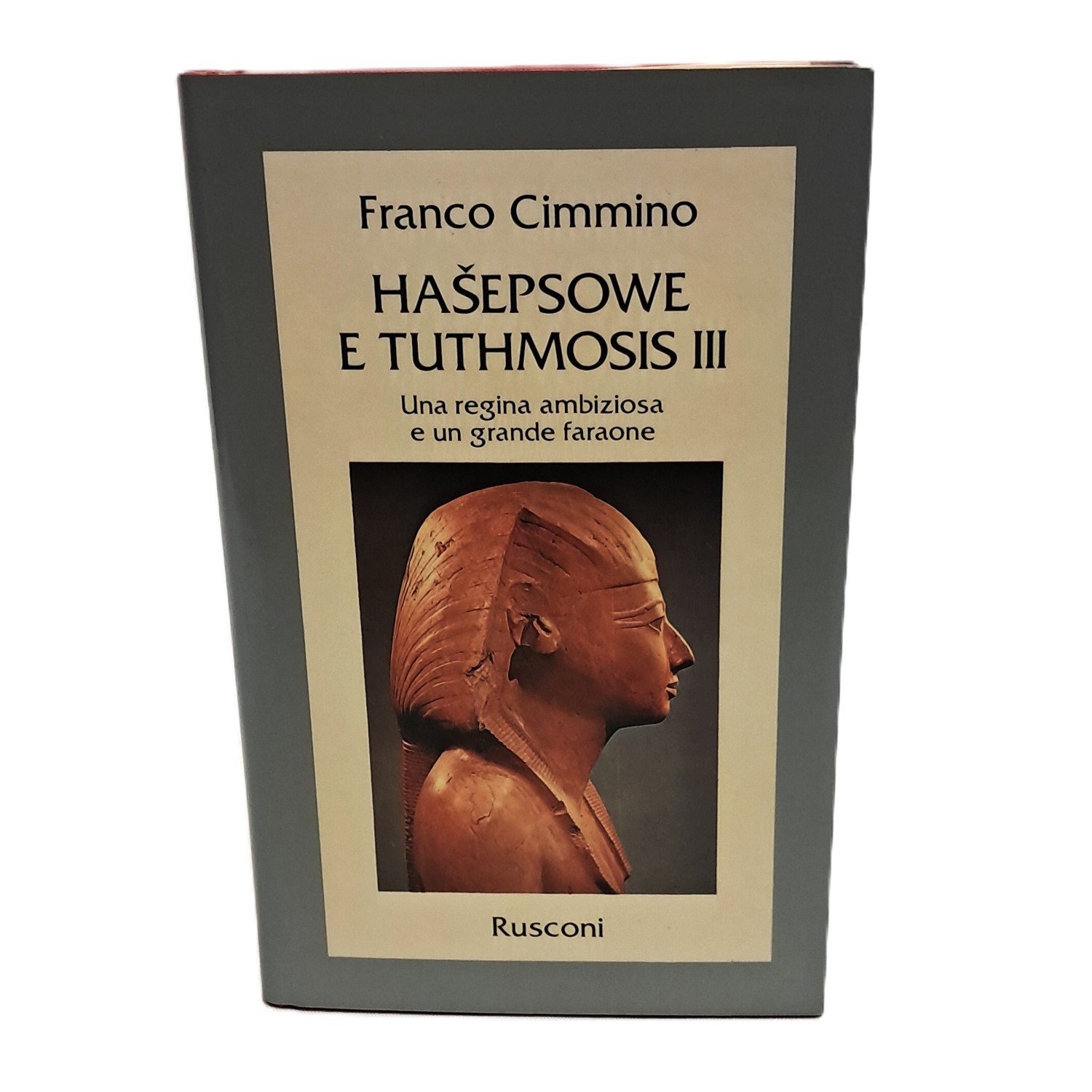 Hasepsowe e Tuthmosis III. Una regina ambiziosa e un grande …