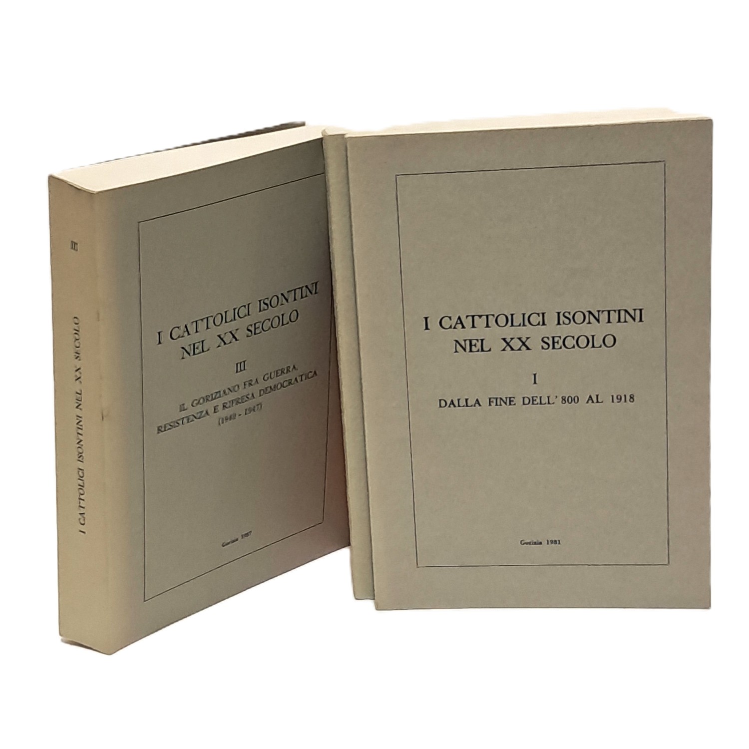 I cattolici isontini nel XX secolo I-II-III