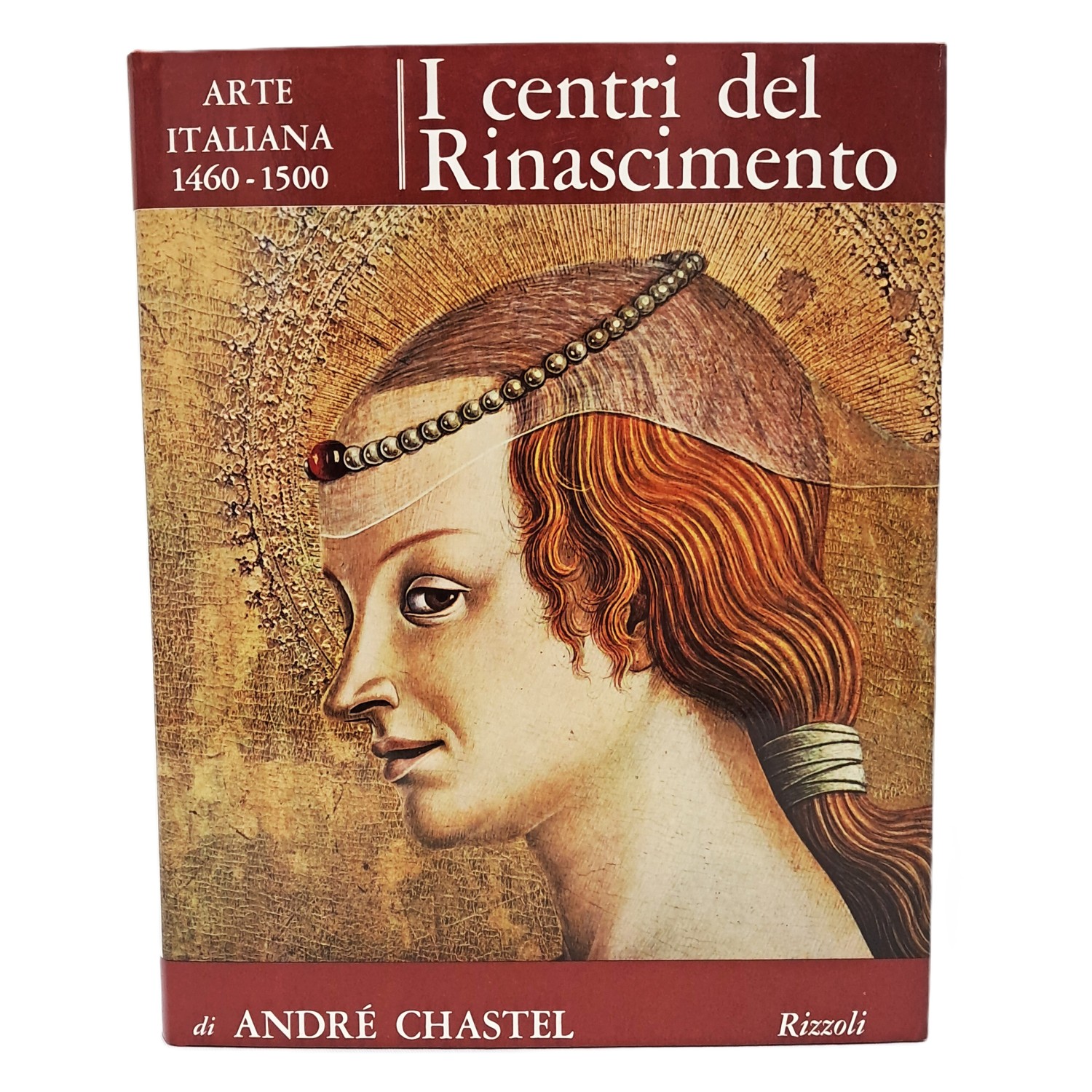 I centri del Rinascimento. Arte italiana 1460-1500