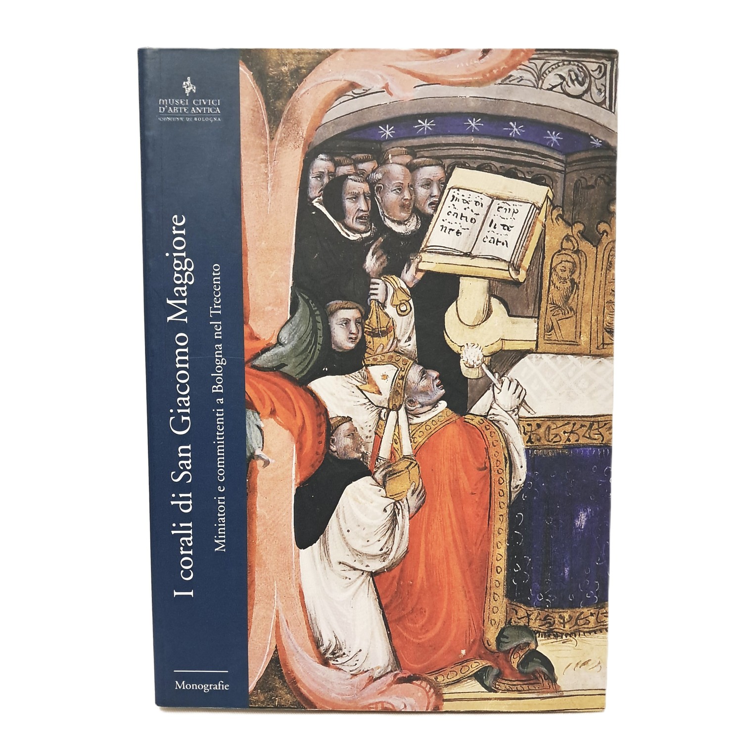I corali di San Giacomo Maggiore. Miniatori e committenti a …