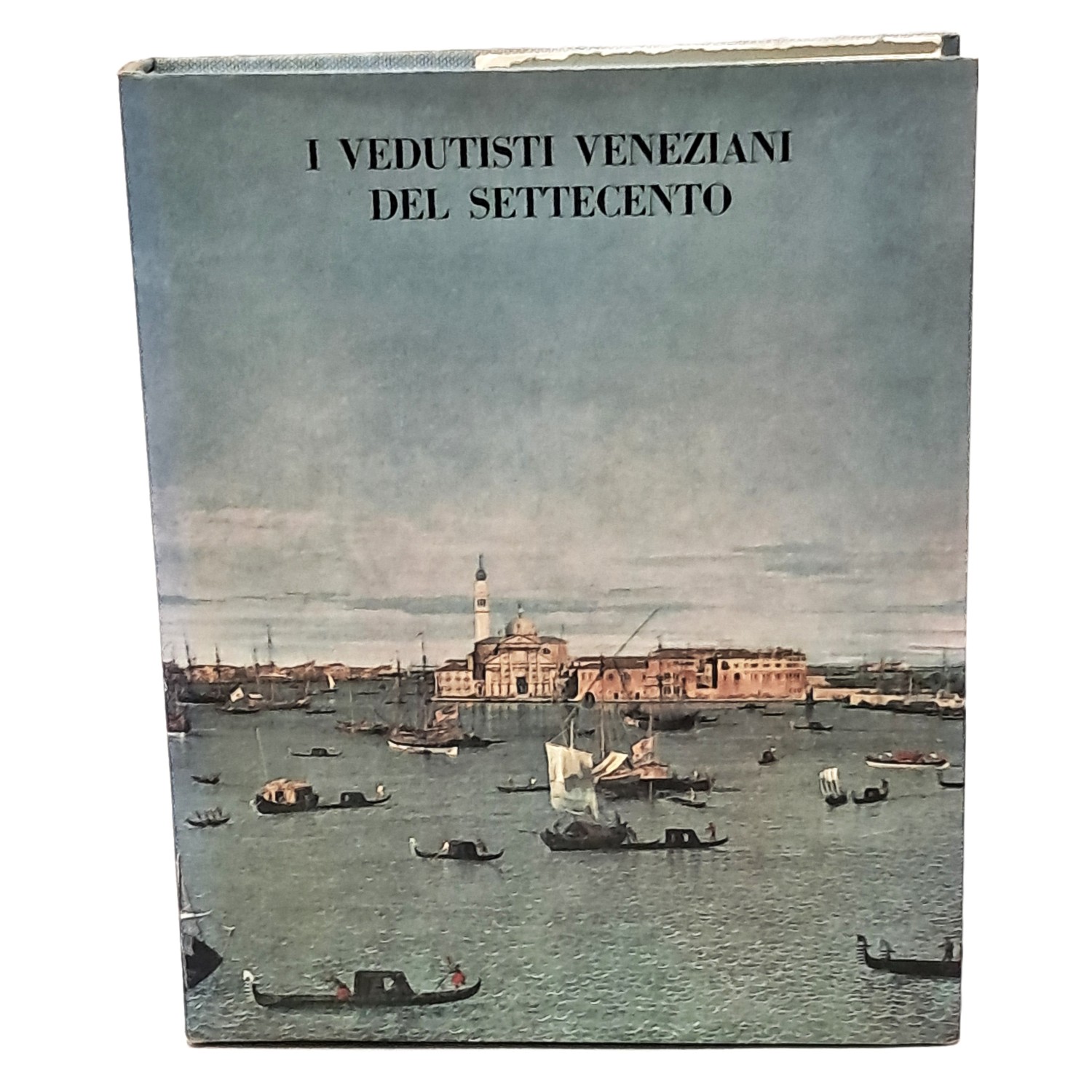 I vedutisti veneziani del Settecento