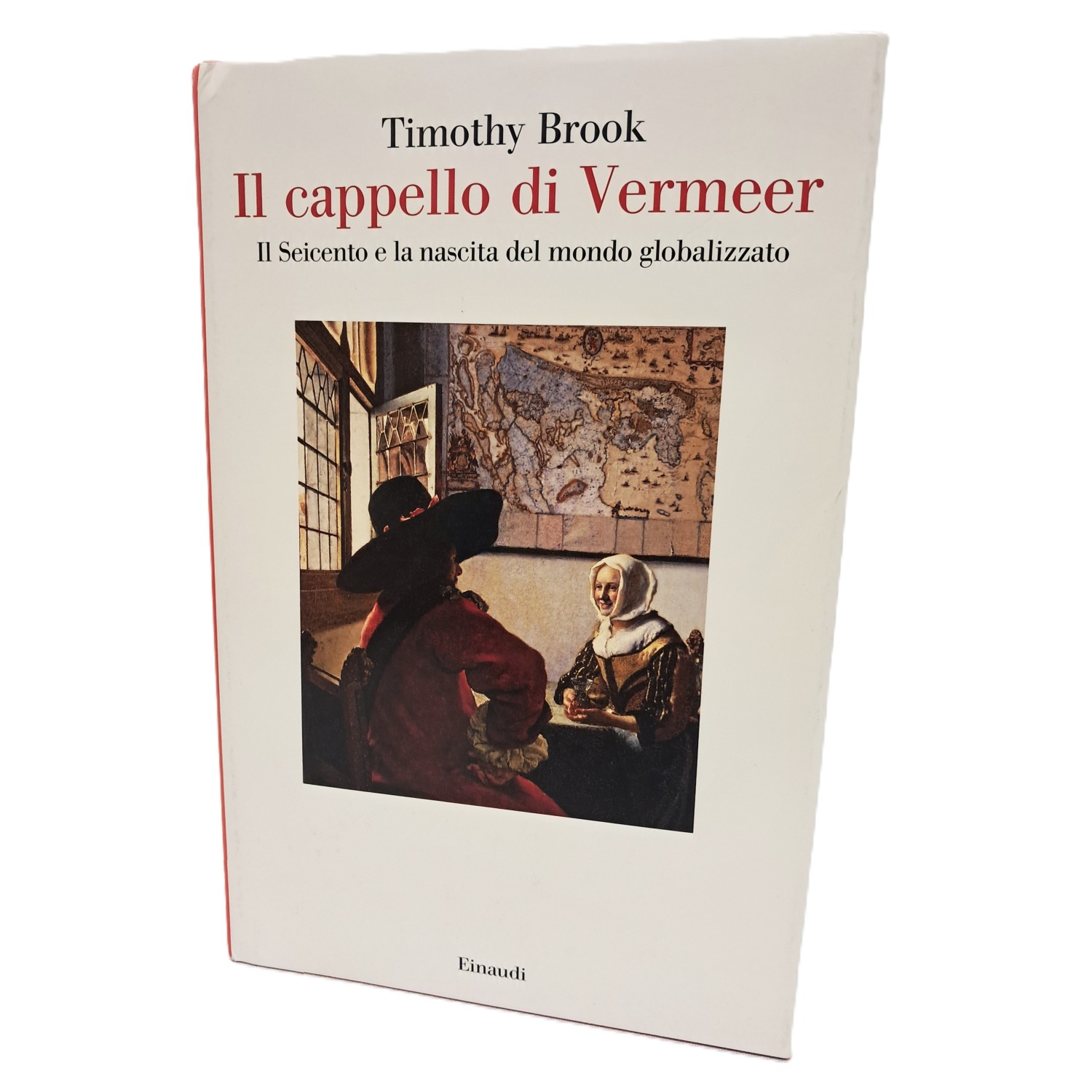 Il cappello di Vermeer. Il Seicento e la nascita del …