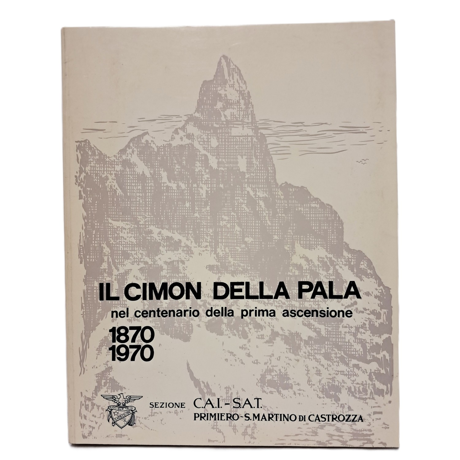 Il Cimon della Pala nel centenario della prima ascensione