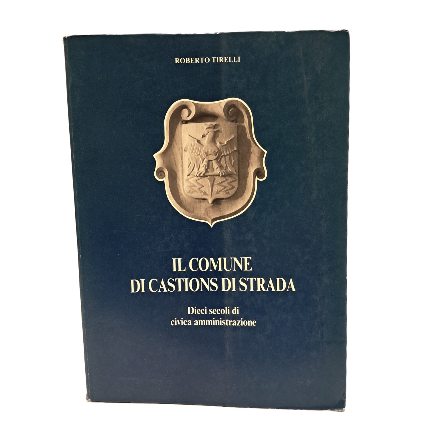 Il comune di Castions di Strada. Dieci secoli di civica …