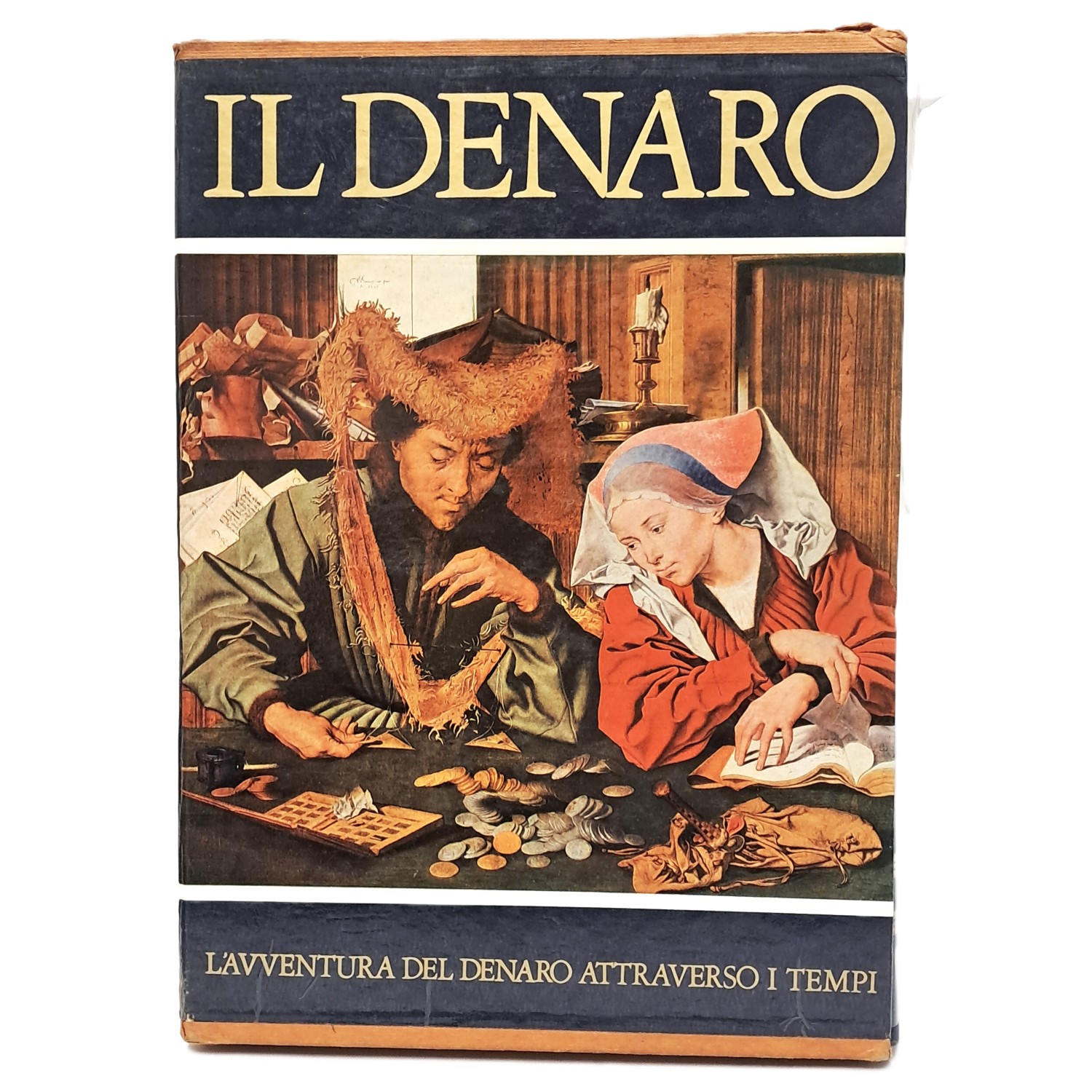 Il denaro. L'avventura del denaro attraverso i tempi