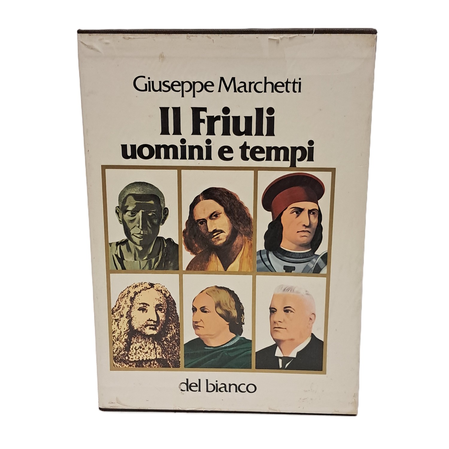 Il Friuli uomini e tempi