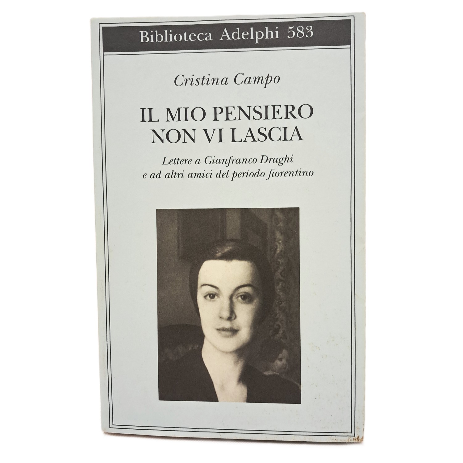 Il mio pensiero non vi lascia. Lettere a Gianfranco Draghi …