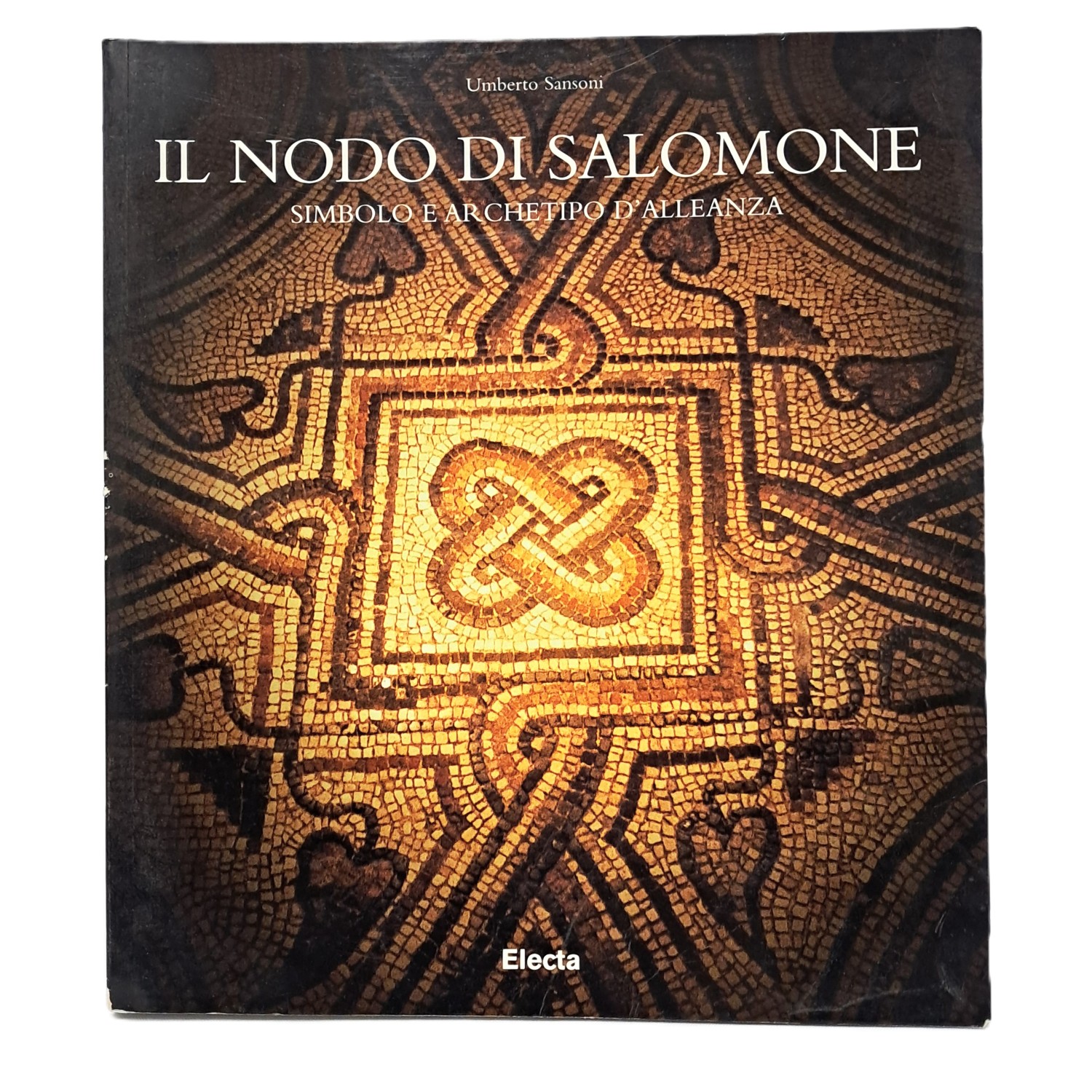 Il nodo di Salomone. Simbolo e archetipo d'alleanza