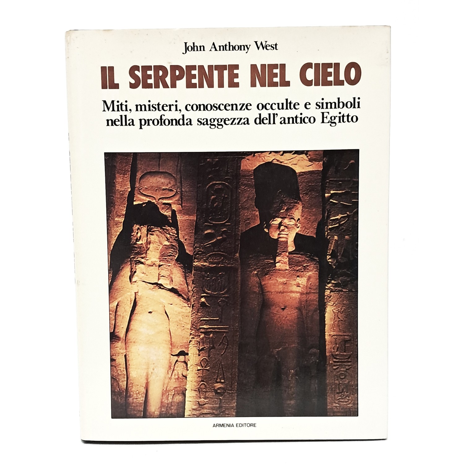Il serpente nel cielo. Miti, misteri, conoscenze occulte e simboli …