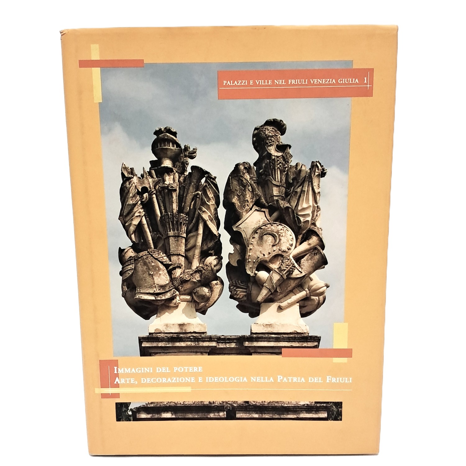 Immagini del potere. Arte, decorazione e ideologia nella Patria del …