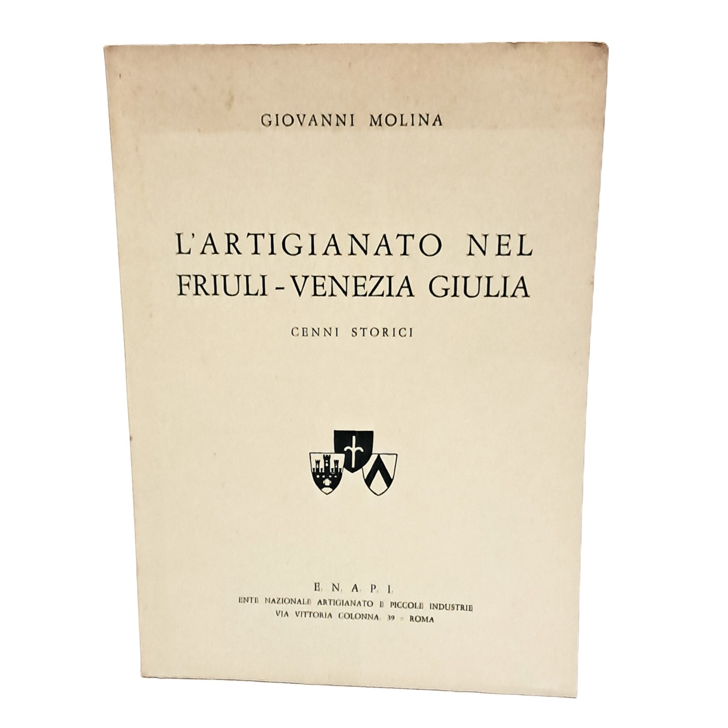 L'artigianato nel Friuli-Venezia Giulia I-II