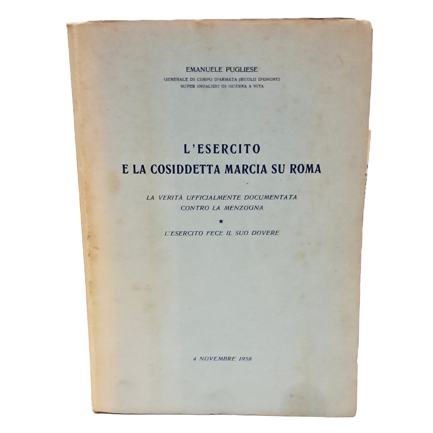L'esercito e la cosiddetta marcia su Roma. La verità ufficialmente …