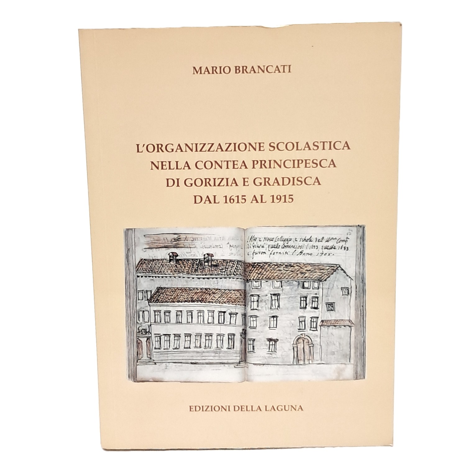 L'organizzazione scolastica nella contea principesca di Gorizia e Gradisca dal …