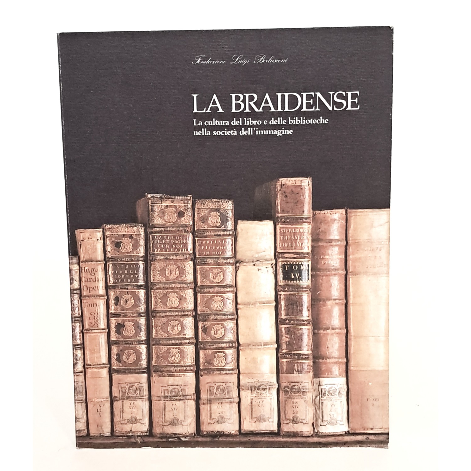 La Braidense. La cultura del libro e delle biblioteche nella …