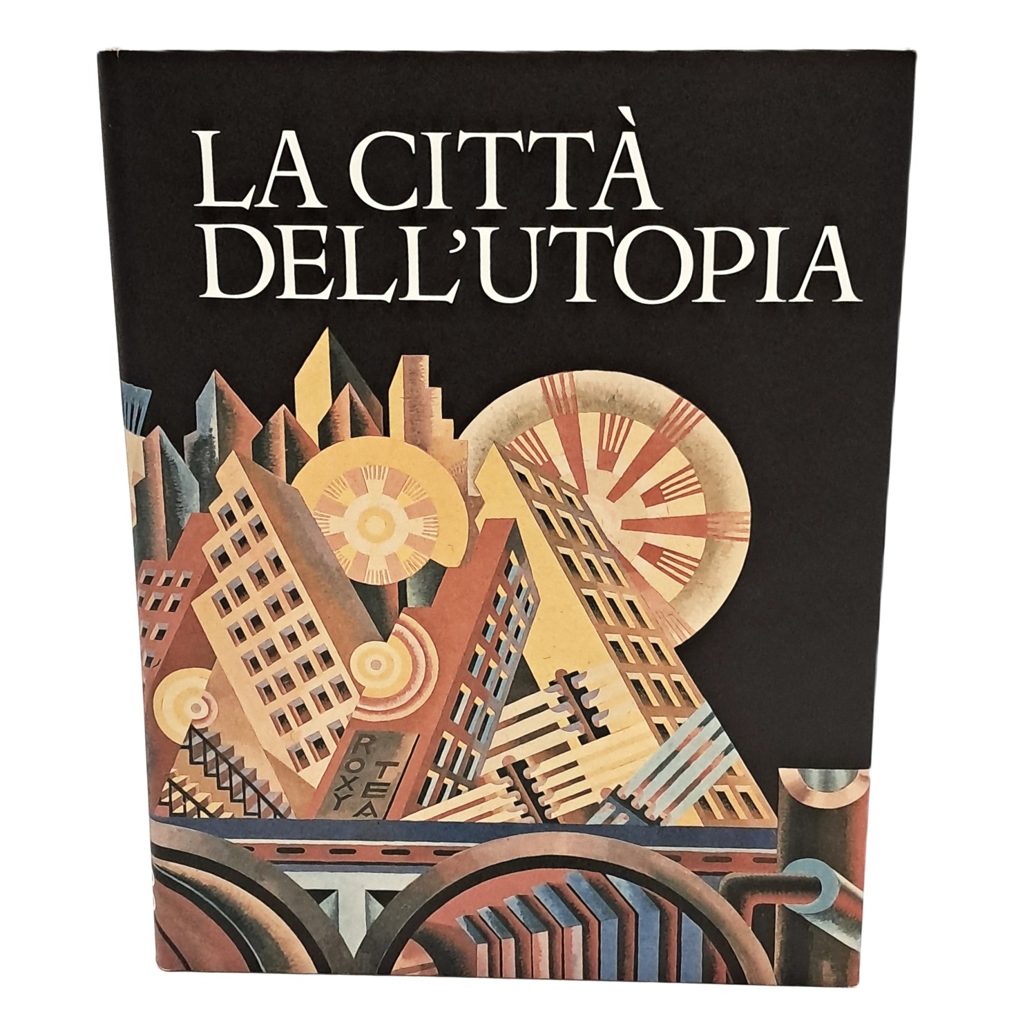 La città dell'utopia. Dalla città ideale alla città del Terzo …