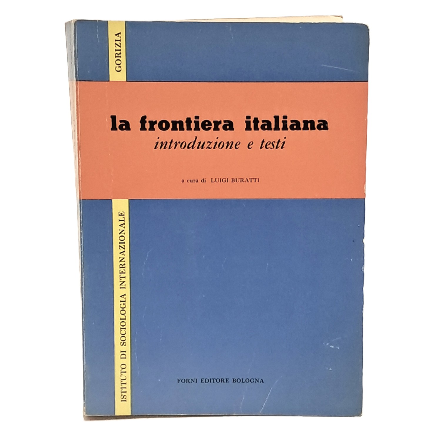 La frontiera italiana introduzione e testi