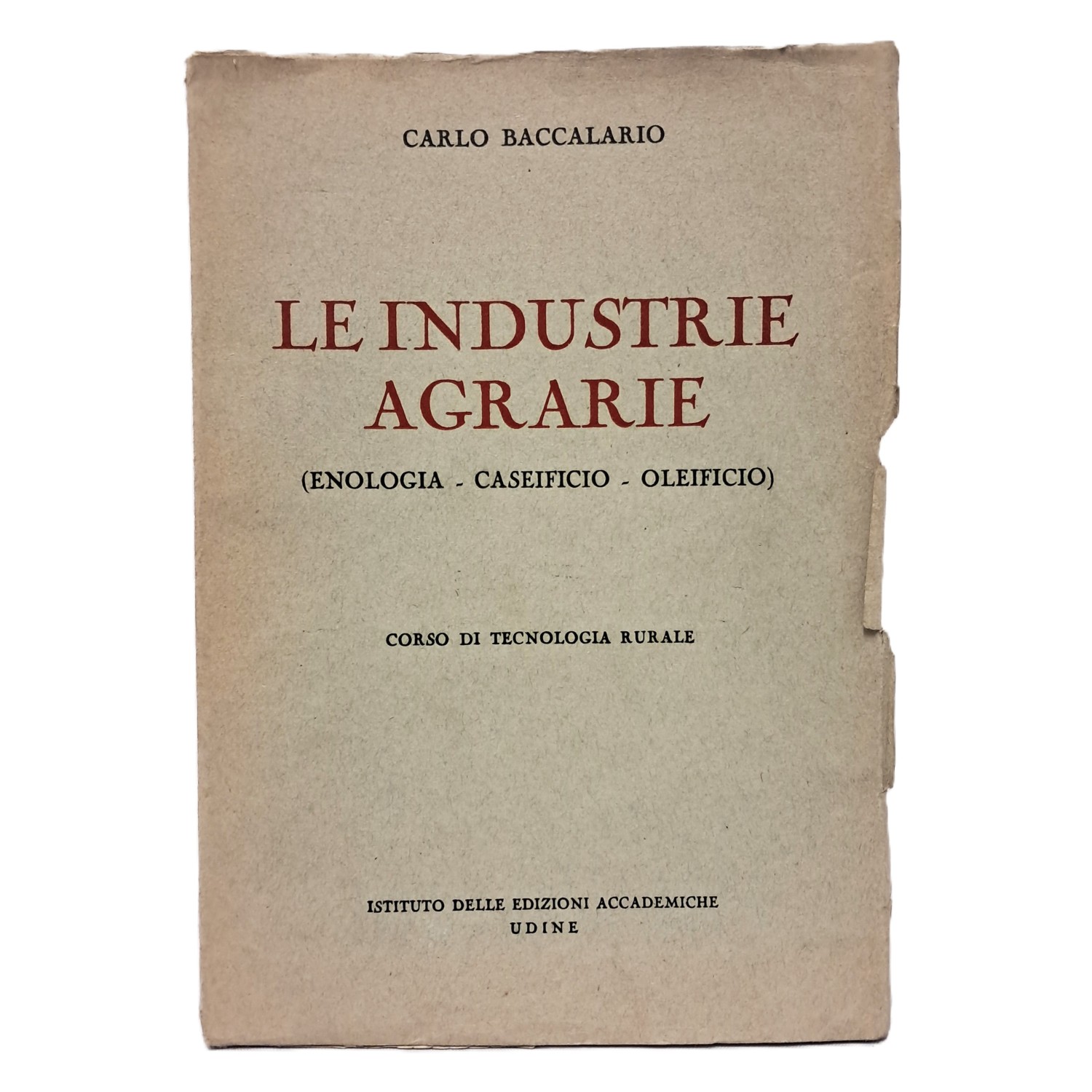 Le industrie agrarie (enologia, caseificio, oleificio)