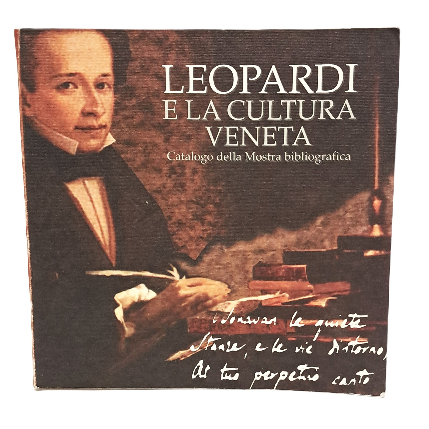 Leopardi e la cultura veneta. Catalogo della mostra bibliografica