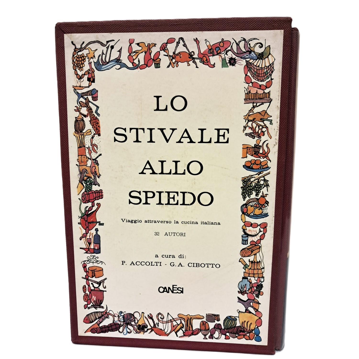 Lo stivale allo spiedo. Viaggio attraverso la cucina italiana