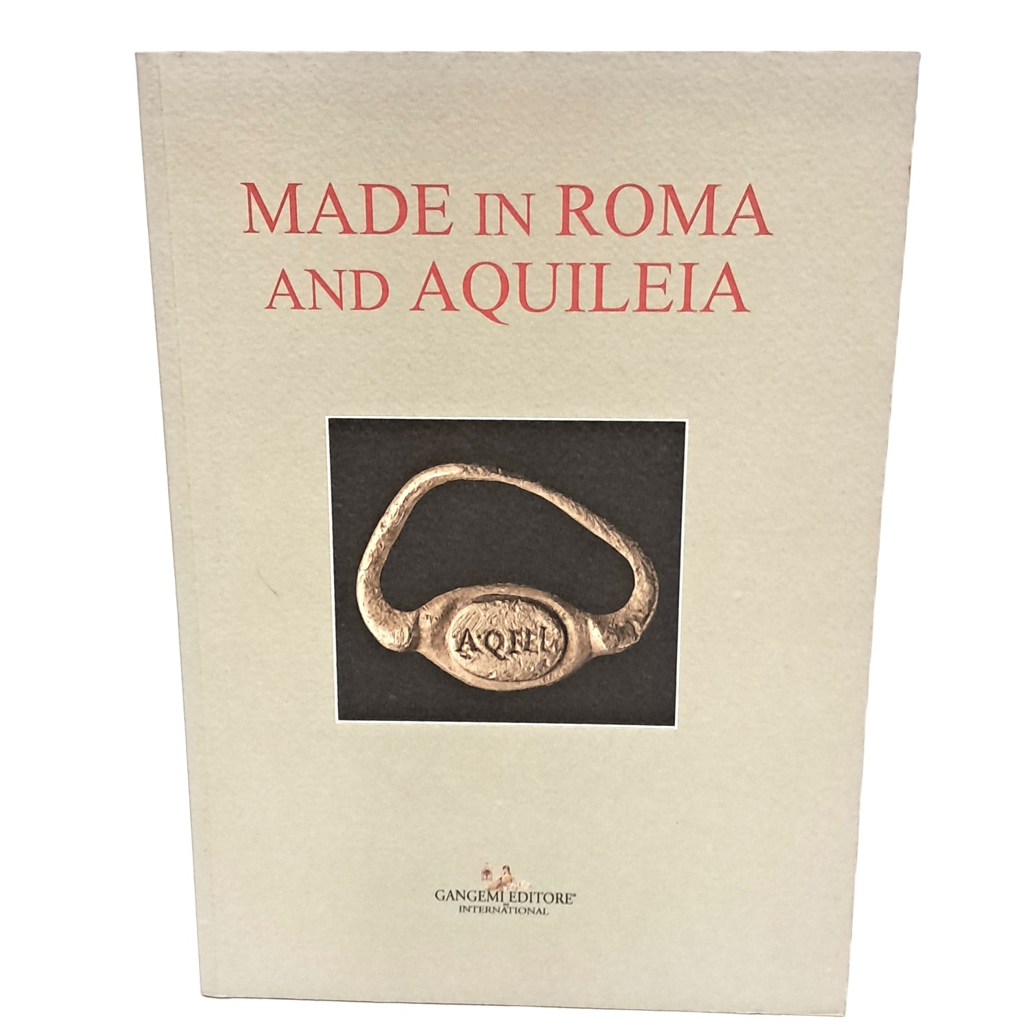 Made in Roma and Aquileia