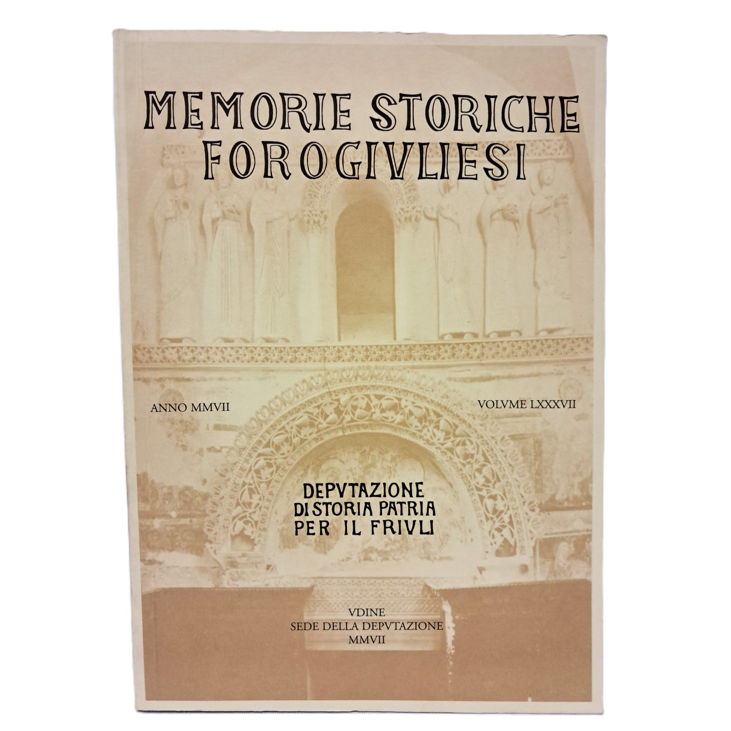 Memorie Storiche Forogiuliesi volume LXXXVII