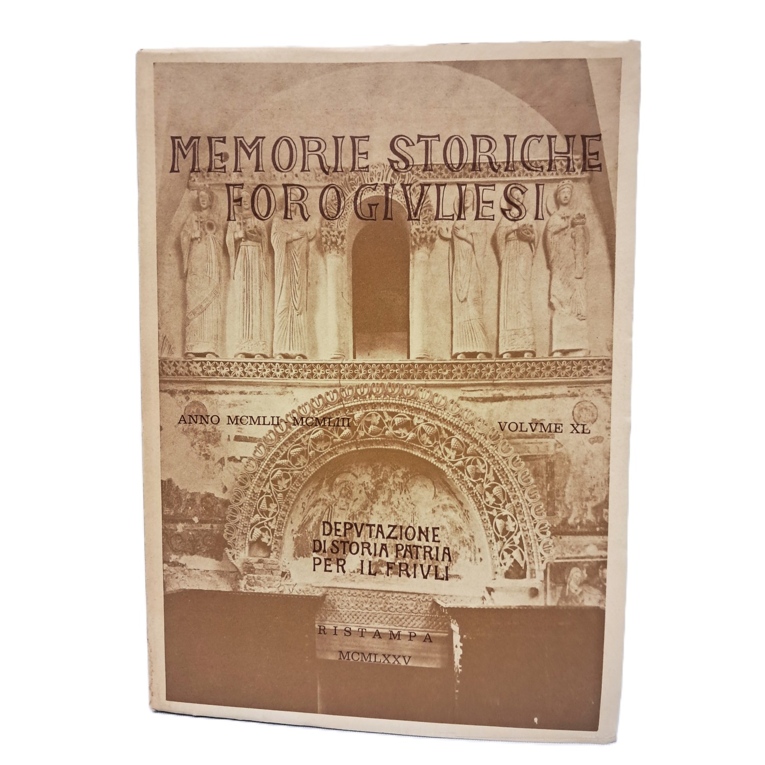 Memorie Storiche Forogiuliesi volume XL