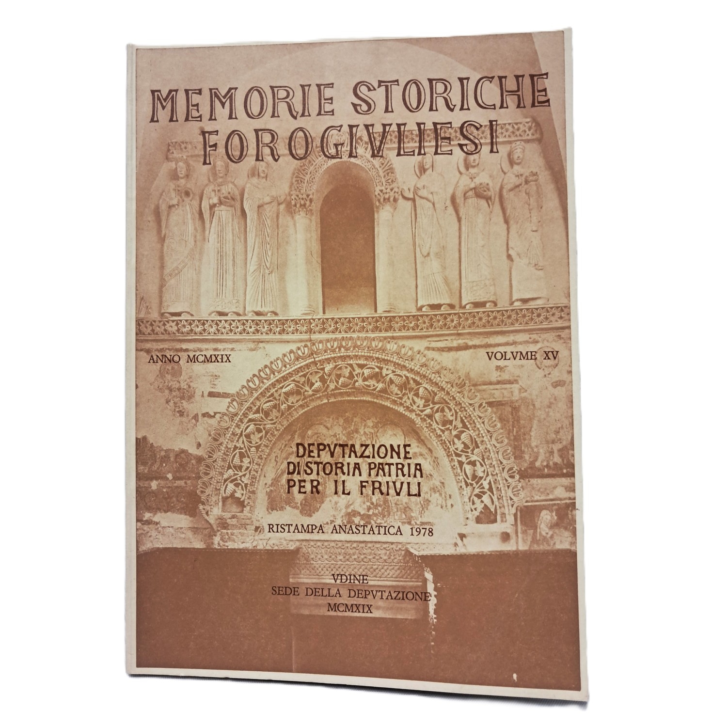Memorie Storiche Forogiuliesi volume XV