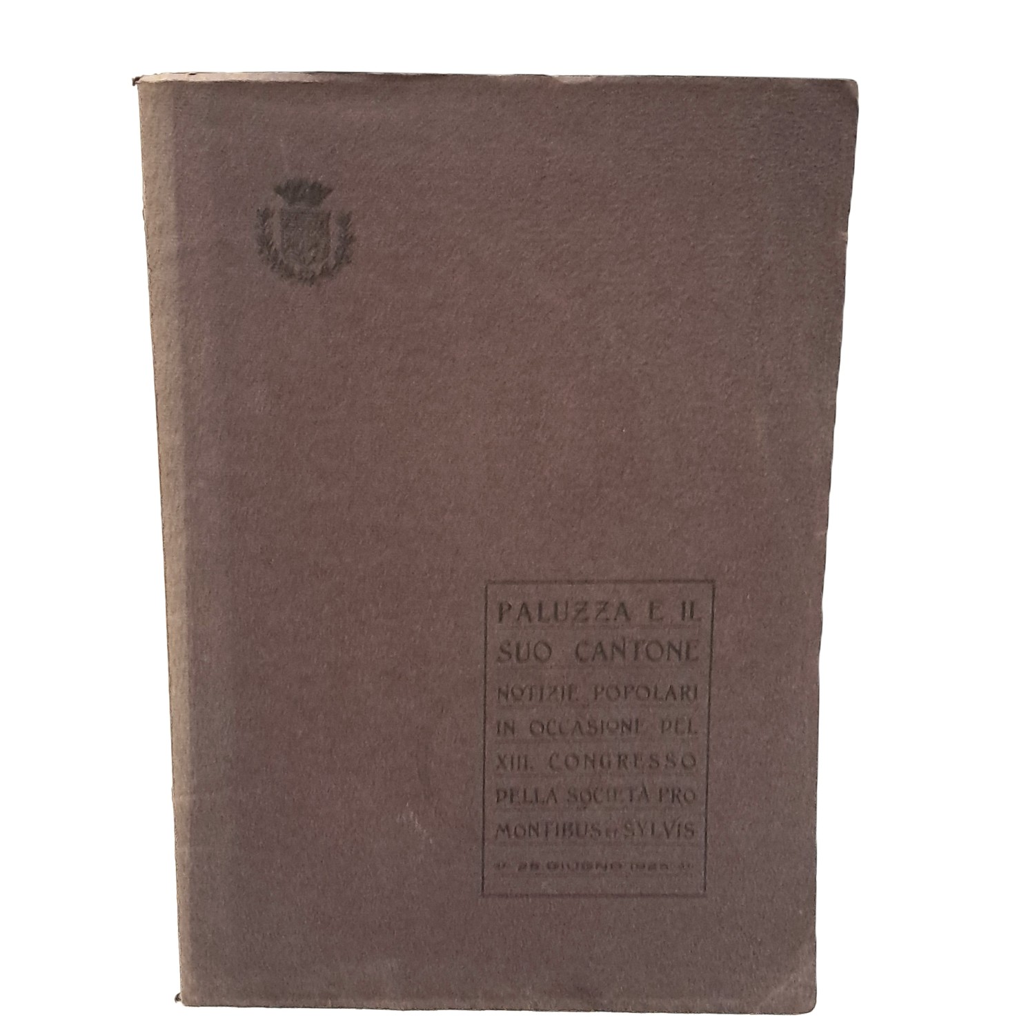 Paluzza e il suo cantone. Notizie popolari in occasione del …