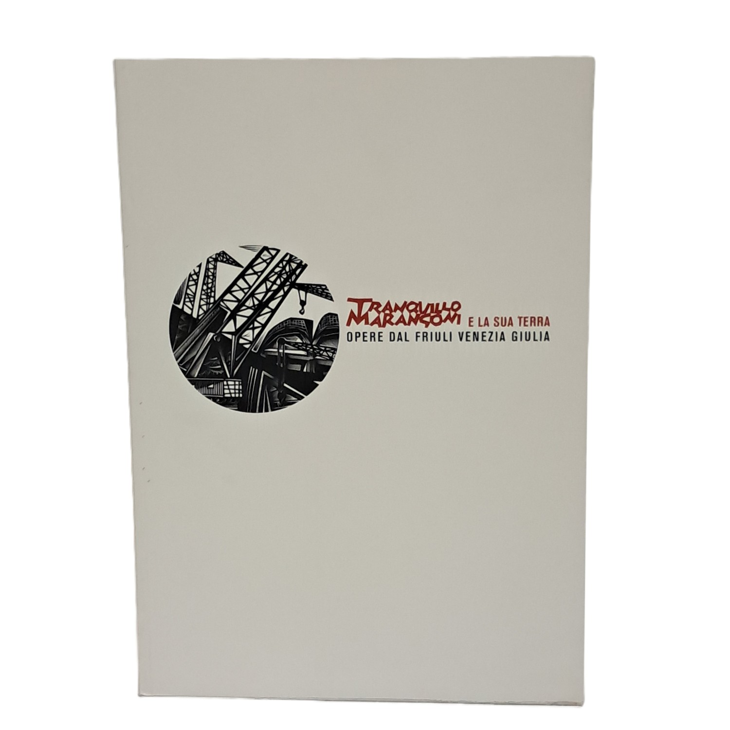 Tranquillo Marangoni e la sua terra. Opere dal Friuli Venezia …