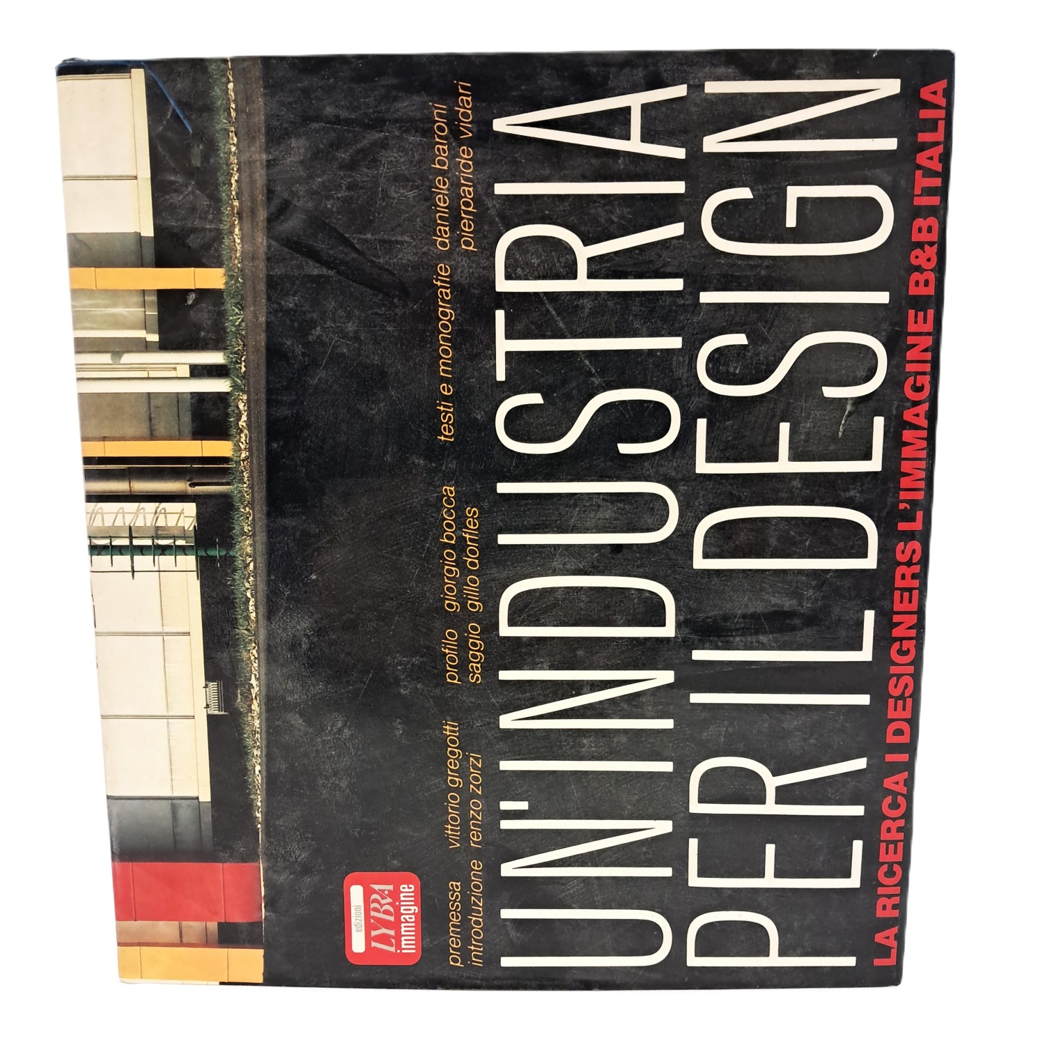 Un'industria per il design. La ricerca, i designers, l'immagine B&B …