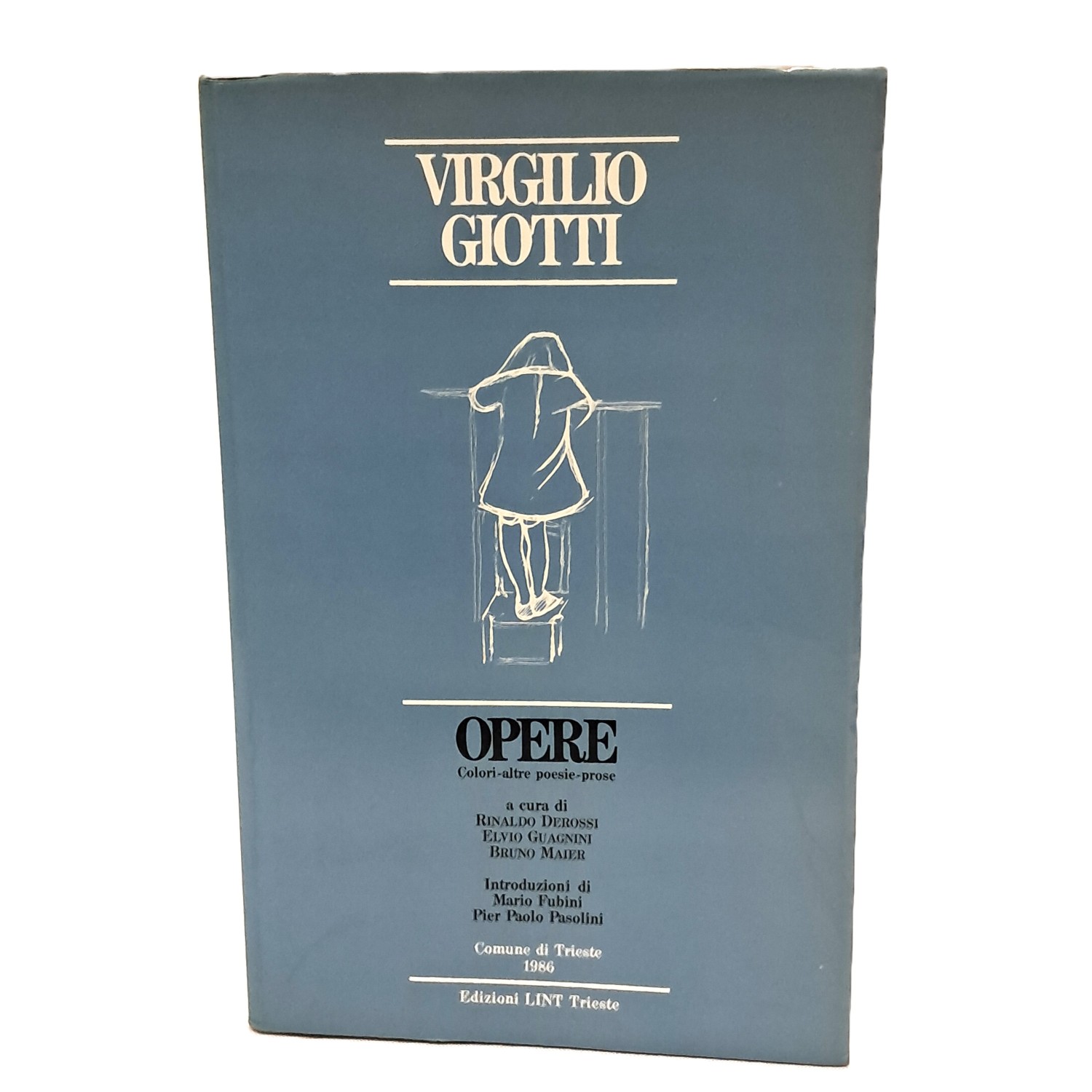 Virgilio Giotti. Opere. Colori altre poesie prose